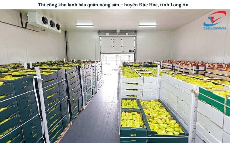 Thi công kho lạnh bảo quản nông sản - huyện Đức Hòa, tỉnh Long An.