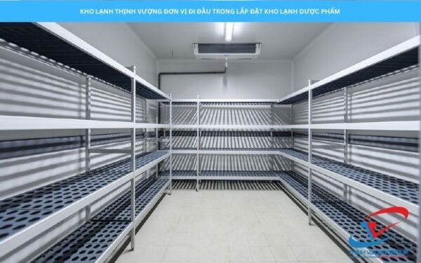 kho-lanh-duoc-pham-vac-xin-56 Lý do nên chọn nhà thầu kho lạnh thịnh vượng